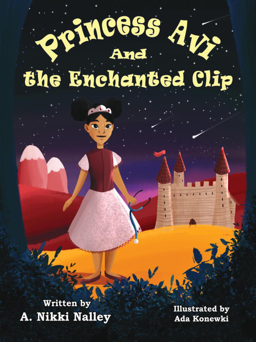 Title details for Princess Avi and the Enchanted Clip by A. Nikki Nalley - Wait list